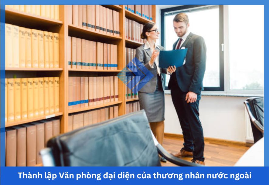 Thành lập Văn phòng đại diện của thương nhân nước ngoài