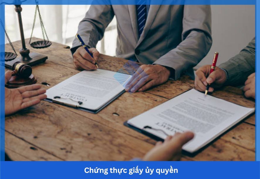 Chứng thực giấy ủy quyền