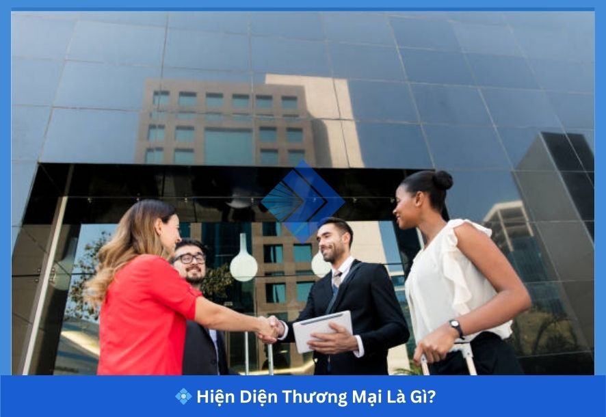 Hiện Diện Thương Mại Là Gì
